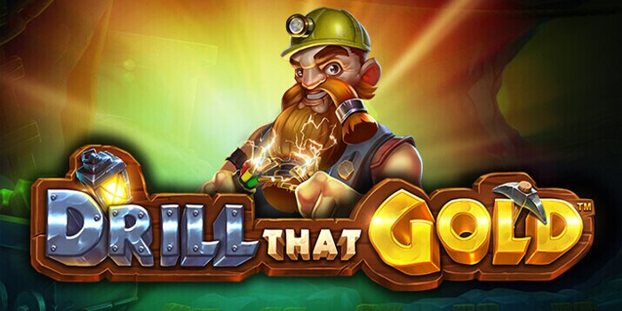 Cara Meraih Jackpot Besar Di Slot Drill That Gold
